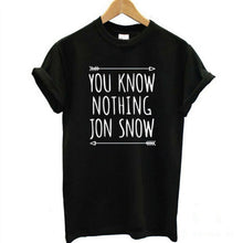 Women T shirt YOU KNOW NOTHING JON SNOW Letters Print Funny Cotton Shirt For Lady Top Tee Hipster White Black EF8
