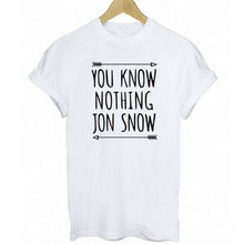 Women T shirt YOU KNOW NOTHING JON SNOW Letters Print Funny Cotton Shirt For Lady Top Tee Hipster White Black EF8