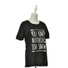 Women T shirt YOU KNOW NOTHING JON SNOW Letters Print Funny Cotton Shirt For Lady Top Tee Hipster White Black EF8